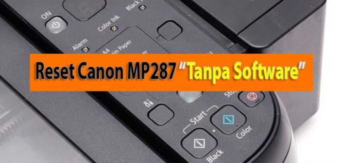 Cara mengatasi printer canon mp287 lampu black ink berkedip