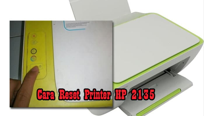 Cara mengatasi printer hp deskjet 2135 error