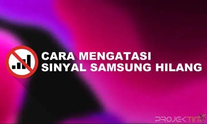 Cara mengembalikan jaringan 4g yang hilang samsung