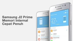 Samsung j2 prime memori internal cepat penuh