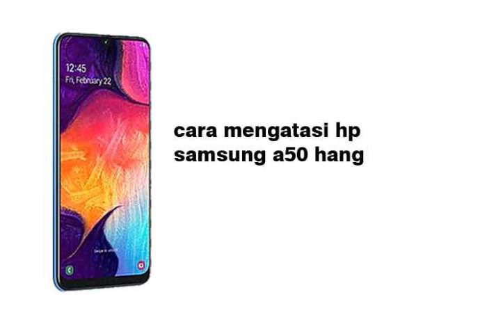 Cara mengatasi samsung e5 hang