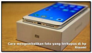 Cara mengembalikan foto yang terhapus di xiaomi tanpa mi cloud