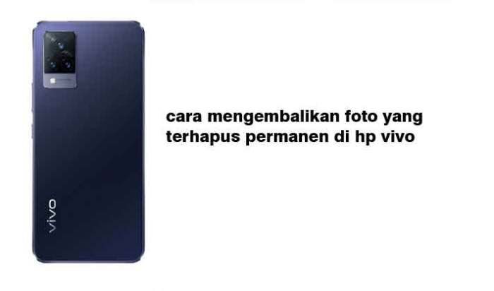 Cara mengembalikan foto yang terhapus di hp vivo