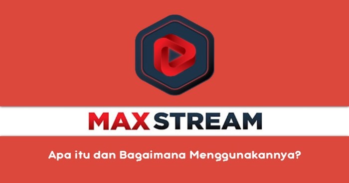 Maxstream adalah