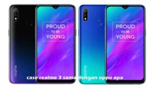 Case realme 3 sama dengan oppo apa