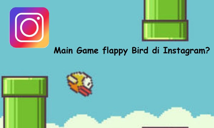 Cara main flappy bird di instagram