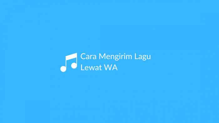 Cara kirim lagu lewat wa