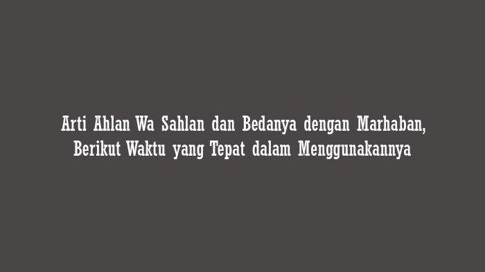 Sahlan ahlan arti dosenpintar mengenai dibawah lengkapnya ulas menjawabnya balasan