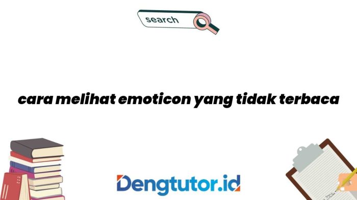 Cara mengatasi emoticon yang tidak muncul