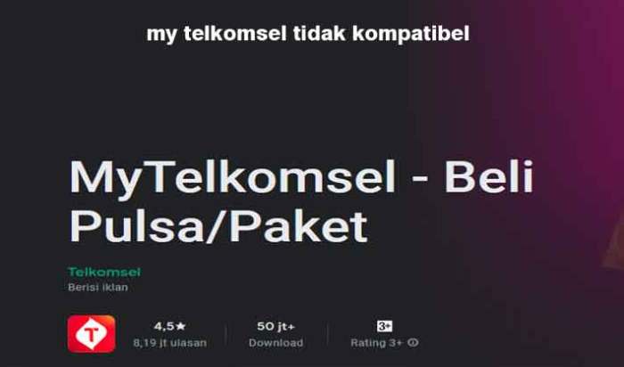 Aplikasi telkomsel tidak kompatibel