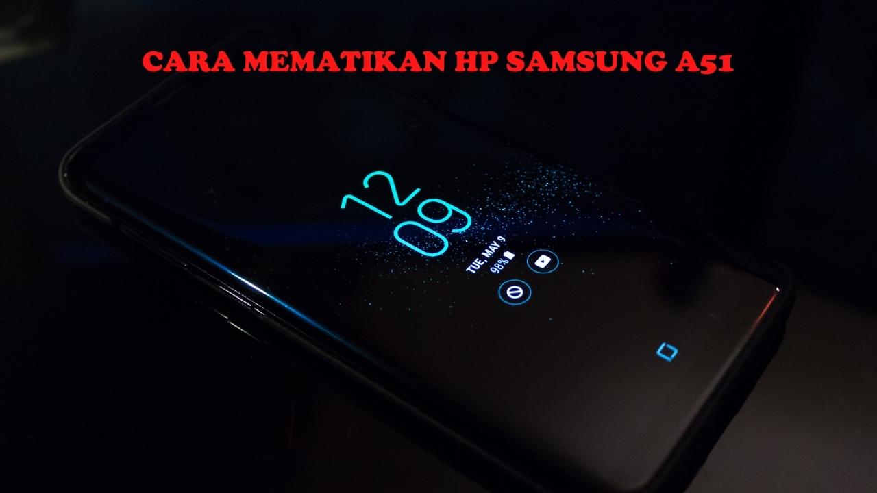 Cara mematikan hp samsung yang terkunci