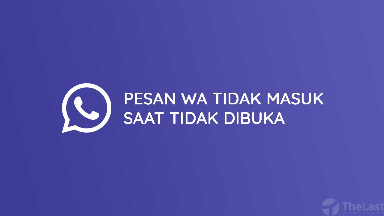 Wa tidak masuk jika tidak dibuka