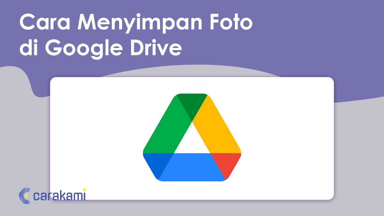 Cara simpan foto ke google drive