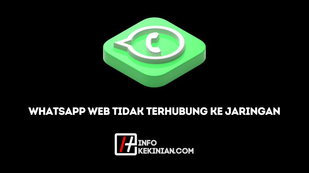 Whatsapp web tidak bisa terhubung