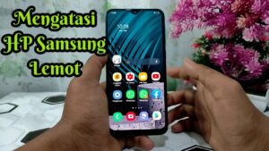 Penyebab hp samsung lemot dan cara mengatasinya