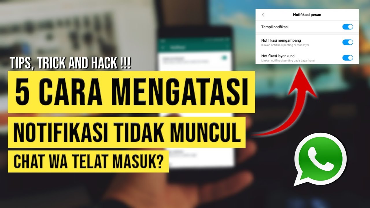 Kenapa chat whatsapp tidak ada notifikasi