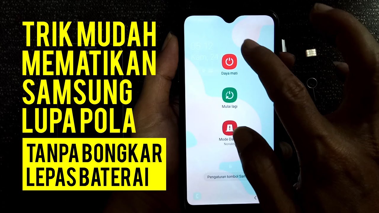 Cara mematikan hp samsung yang terkunci