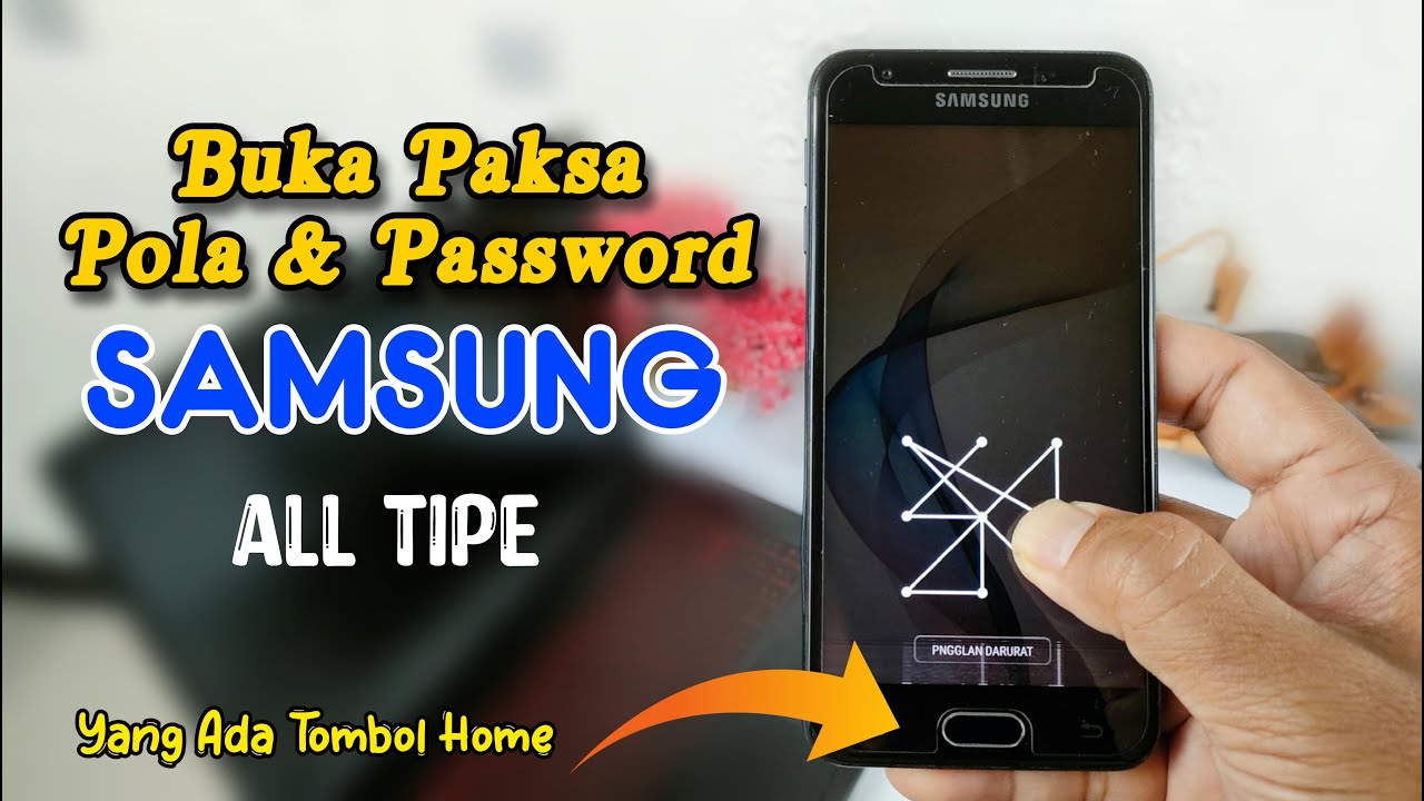 Cara membuka hp yang lupa pola samsung