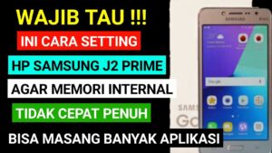 Cara mengatasi memori penuh samsung j2 prime