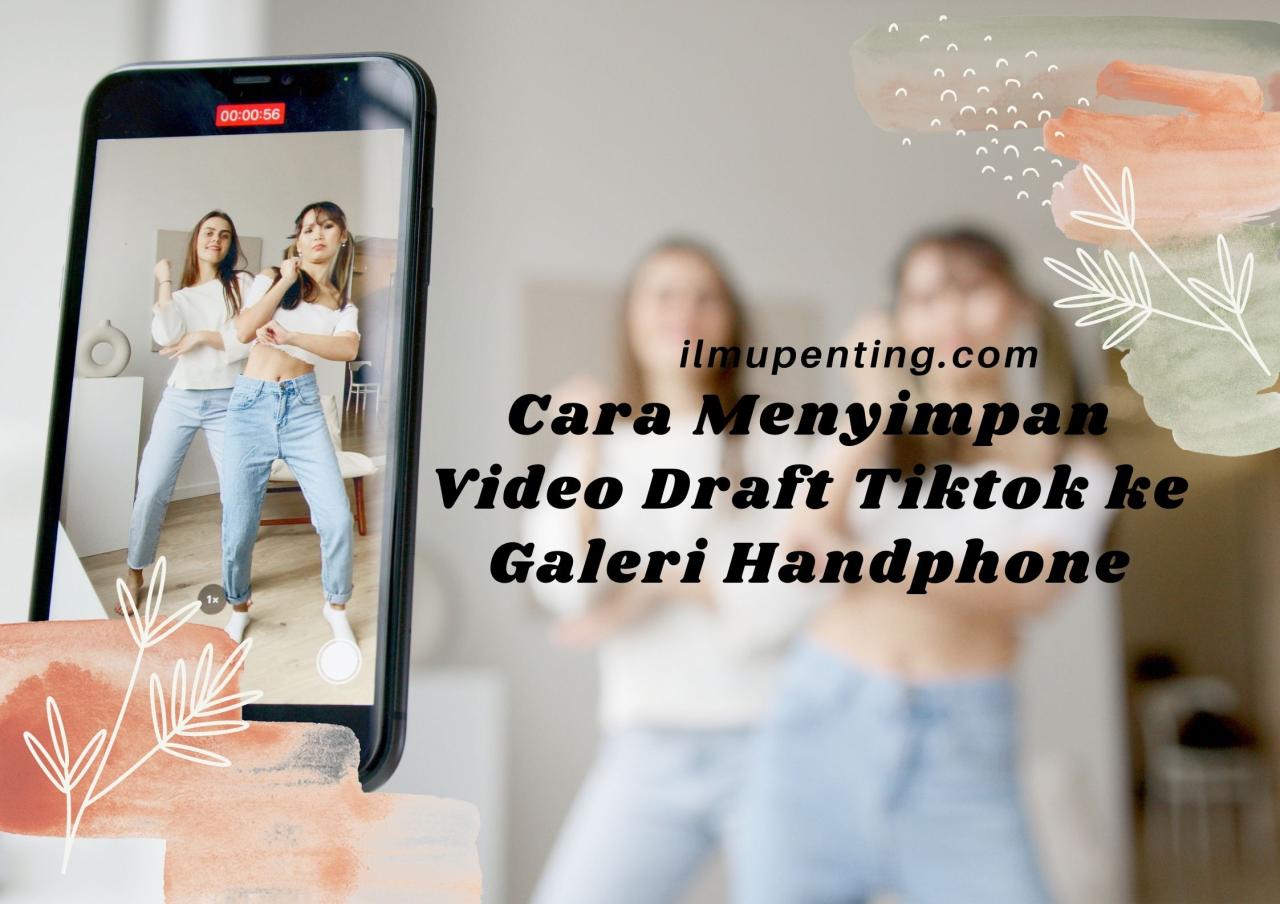 Cara menyimpan video tiktok ke galeri