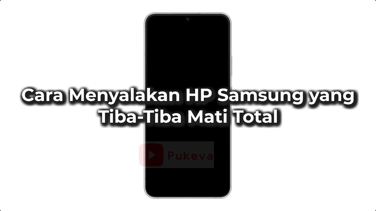 Cara menyalakan hp samsung yang mati