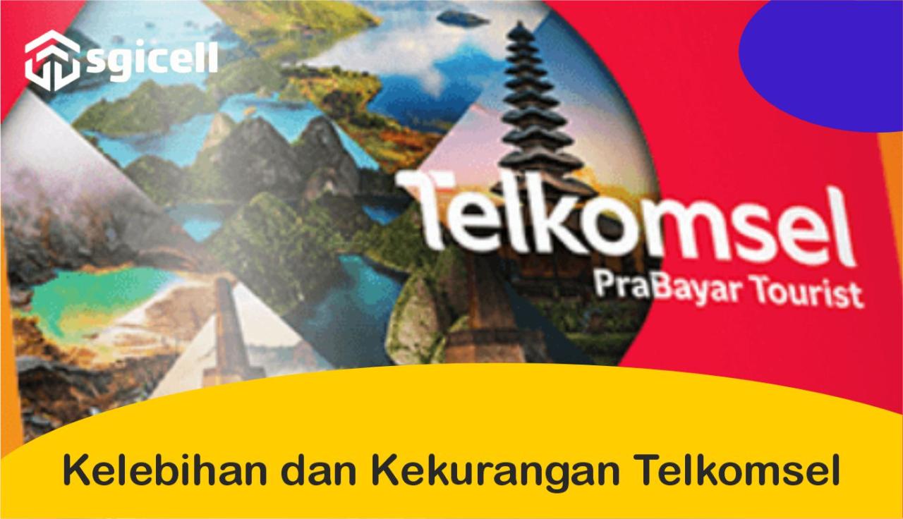 Kelebihan dan kekurangan telkomsel dan indosat